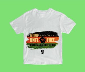JUNETEENTH FREE T-SHIRT DESIGN