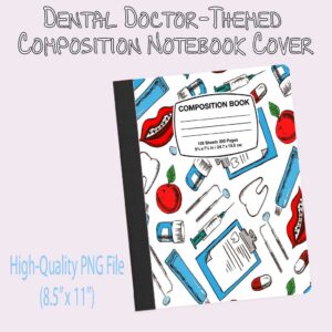 Dental Doctor-Themed Composition Notebook Cover